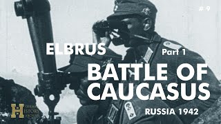 09 Russia 194243 ▶ Battle of Caucasus  Gebirgsjäger 12 1 u 4 GebirgsDivision Elbrus [upl. by Yelnahs399]