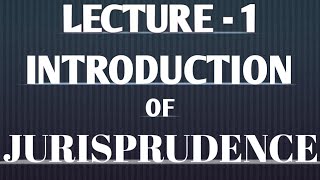 Jurisprudence An Introduction Lecture 1 [upl. by Frentz]