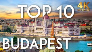 TOP 10 Things to do in BUDAPEST  Hungary Travel Guide in 4K [upl. by Lokkin722]