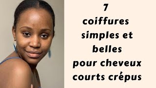 7 COIFFURES POUR CHEVEUX COURTS CRÉPUS part 1 cheveuxcrepus cheveuxcrepuscourts Cheveuxafros [upl. by Erda]