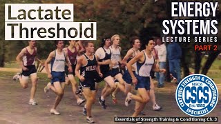 Bioenergetics of the Lactate Threshold  CSCS Chapter 3 [upl. by Peace]