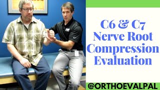 C6 amp C7 Cervical Nerve Root Compression Evaluation [upl. by Tess373]