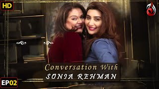 Aisha Khan I Conversation with Sonia Rehman I Episode 02  Aaj Entertainment [upl. by Januarius]