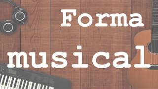 Forma musical en 7 minutos con ejemplos [upl. by Gamber]