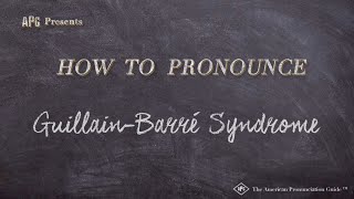 How to Pronounce Guillain Barré Syndrome [upl. by Gilliam710]