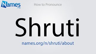 How to Pronounce Shruti [upl. by Suzan]