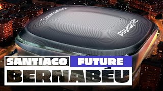 The NEW amp FUTURE Santiago Bernabéu Stadium [upl. by Arhsub455]