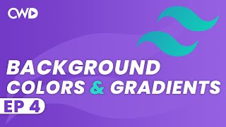 Background Colors amp Gradients In Tailwind  Tailwind CSS Tutorial  Tailwind Tutorial [upl. by Akere]