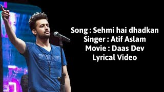 Sehmi hai dhadkan lyrical video  Atif Aslam  Daas Dev full song with translation [upl. by Nnylsoj]