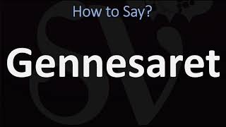 How to Pronounce Gennesaret CORRECTLY [upl. by Bunnie]