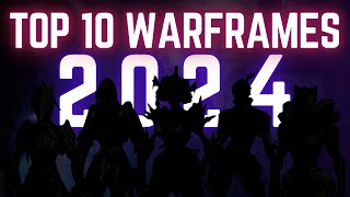 The TOP 10 BEST WARFRAMES  2024 [upl. by Neros]