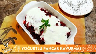 Yoğurtlu Pancar Kavurması  Mutfaktaki Öyküler [upl. by Poree]