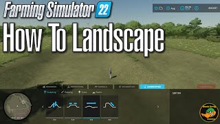 FS22 How To Series  Landscaping [upl. by Izabel]