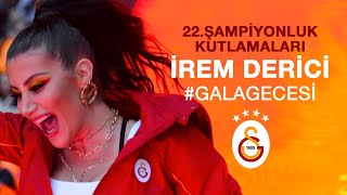 İrem Derici  GalaGecesi  Galatasaray [upl. by Uriisa26]