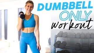 The Ultimate Dumbbell Only Full Body Workout [upl. by Rahr]