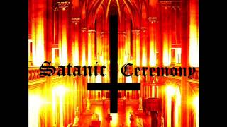 Satanic Ceremony  Summoning Satan [upl. by Lecia985]