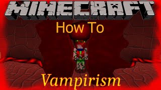 Minecraft Vampirism How To Part 1 [upl. by Asserac537]