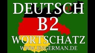 Deutsch B2 Wortschatz 2  German B2 Level Vocabulary 2 [upl. by Sharp]