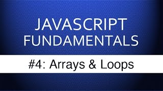 Javascript Tutorial For Beginners  4 Javascript Arrays amp Loops [upl. by Lorrayne638]