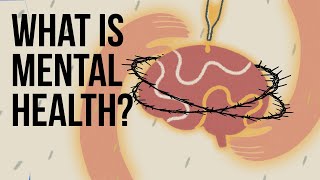 What Is Mental Health [upl. by Hooke180]