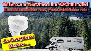 Toiletten Wechsel im Wohnmobil  Cassettentoilette raus Festtanktoilette rein  Umbau amp Kosten [upl. by Deraj]