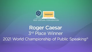 Roger Caesar 3rd place winner 2021 World Championship of Public Speaking [upl. by Witt]