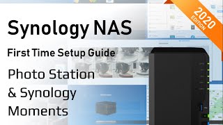 Synology NAS Setup Guide 2020  Photo Station amp Moments Guide [upl. by Punak]