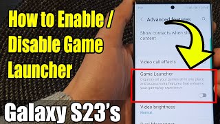 Galaxy S23s How to EnableDisable Game Launcher [upl. by Godding]