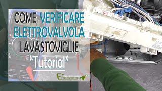 Come controllare elettrovalvola lavastoviglie [upl. by Eirellam443]