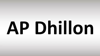 How to Pronounce AP Dhillon [upl. by Adnolaj]