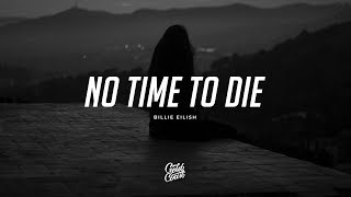 Billie Eilish  No Time To Die Lyrics [upl. by Shannan]