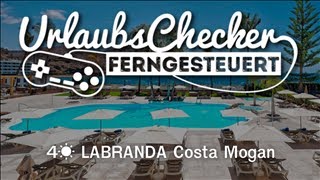 4☀ Labranda Costa Mogan  Spanien  Gran Canaria  UrlaubsChecker ferngesteuert [upl. by Akinas]