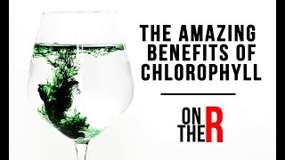 THE BENEFITS OF DRINKING CHLOROPHYLL DAILY [upl. by Aihseya]