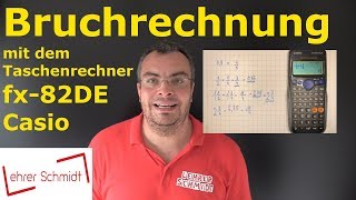 Bruchrechnung mit dem Taschenrechner fx82DE Casio  Lehrerschmidt [upl. by Pepin]