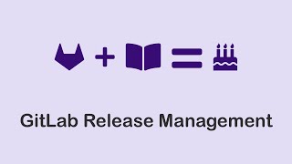 GitLab Release Management [upl. by Neom]