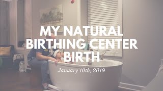 My Natural Birthing Center Birth [upl. by Nylesoy]