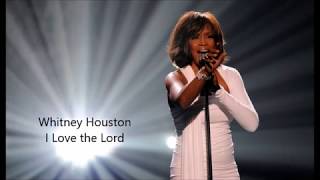 quotI Love the Lordquot with lyrics and video by Whitney Houston [upl. by Arremat]