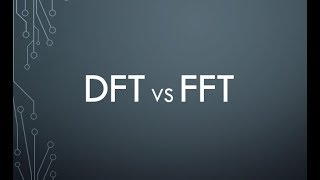 DFT vs FFT [upl. by Ettenel]