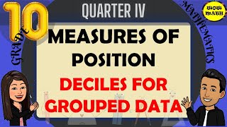 DECILES FOR GROUPED DATA  GRADE 10 MATHEMATICS Q4 [upl. by Fancie402]