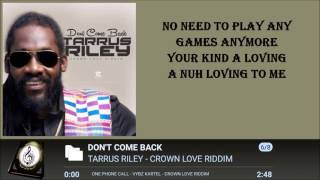 TARRUS RILEY  DONT COME BACK LYRICS 2016 ᴴᴰ [upl. by Nochur]