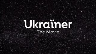 Фільм Ukraїner The Movie [upl. by Dnesnwot]