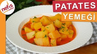 EN EKONOMİK Patates Yemeği Tarifi  Nefis Yemek Tarifleri [upl. by Goldsworthy850]