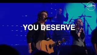 You Deserve  Hillsong Worship [upl. by Wolfson]