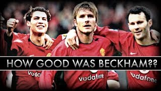 How GOOD Was David Beckham ACTUALLY [upl. by Sidra510]