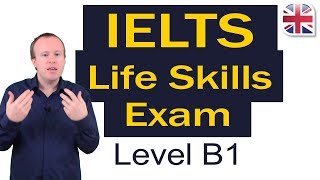 IELTS Life Skills Exam Guide  Level B1 [upl. by Dleifniw570]