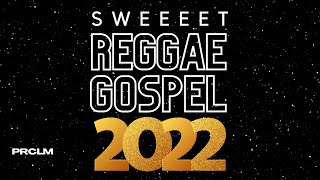 Sweet Gospel Reggae Mix 2022  DJ Proclaima [upl. by Loggins]