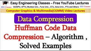 Huffman Code Data Compression in Hindi – Algorithm  Solved Examples [upl. by Adnarim518]