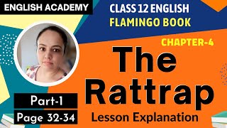 The Rattrap Class 12 Part 1 English Flamingo book Chapter 4 Page 32 to 34 Explanation Meanings [upl. by Ellerehs]