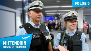 Deutschlands größte Polizeidienststelle Teil 1  Mittendrin  Flughafen Frankfurt 5 [upl. by Morganica]