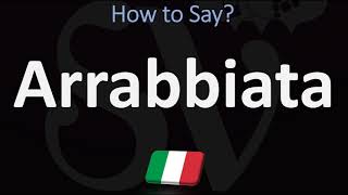 How to Pronounce Arrabbiata CORRECTLY [upl. by Zeculon]